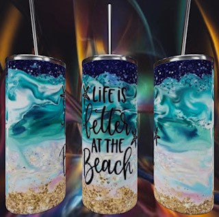 Life's Better at The Beach - Sublimated Tumbler